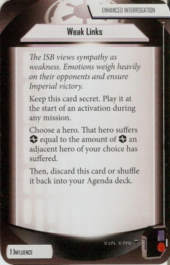 Enhanced Interrogation card: /images/agendaDecks/Bespin Gambit/Weak Links.jpg